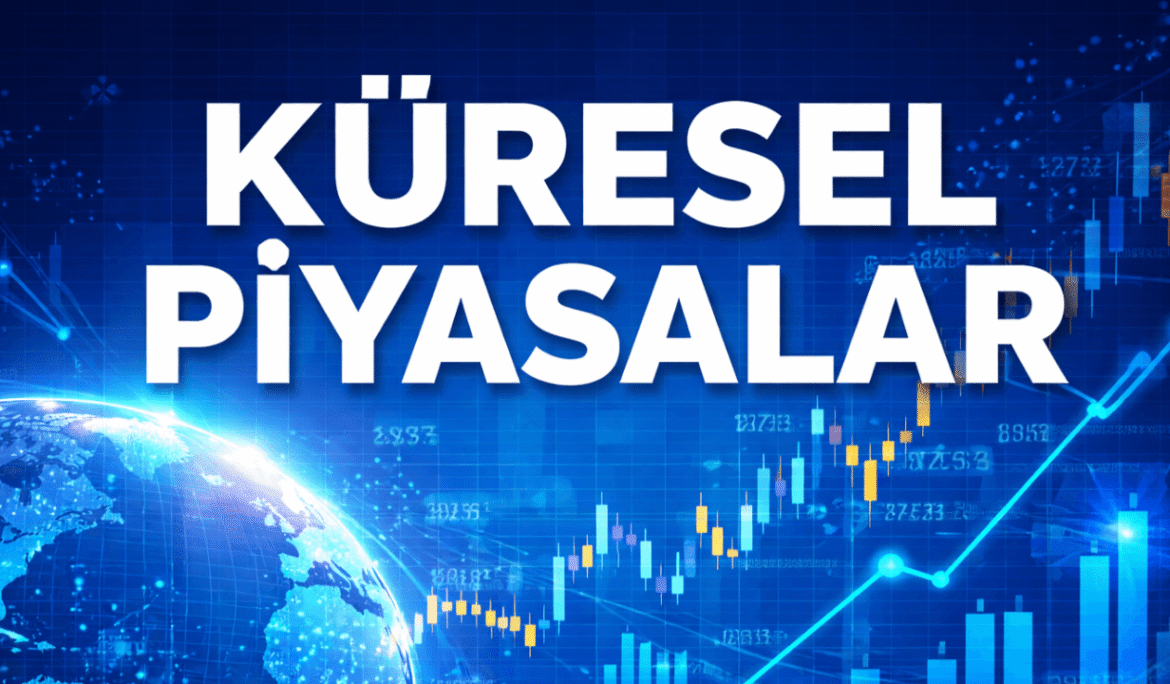 Küresel piyasalar – Ekonomi Dünya Dergisi